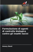 Formulazione di agenti di controllo biologico contro gli insetti nocivi