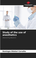 Study of the use of anesthetics