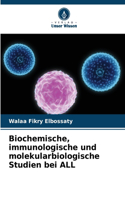 Biochemische, immunologische und molekularbiologische Studien bei ALL