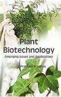 Plant Biotechnology: Emerging Issues and Applications