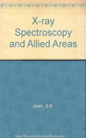 X-ray Spectroscopy and Allied Areas