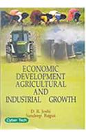Economic Development : Agricultural And Industrial Growth