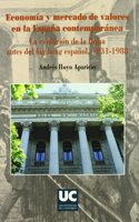 Economia y Mercado de Valores En La Espana Contemporanea: La Evolucion de La Bolsa Antes del 