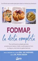 FODMAP, la dieta completa: Plan cientificamente probado para tratar el sindrome del intestino irritable, la enfermedad de Crohn, la celiaquia y otros trastornos gastrointestinales