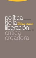 Politica de la Liberacion: Volumen III. Critica creadora