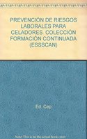 Prevencion de Riesgos Laborales para Celadores. Coleccion Formacion Continuada (ESSSCAN) (Coleccion 1490) (Spanish Edition): (Coleccion 1490)