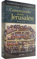 Comenzando desde jerusalen - 1: El cristianismo en sus comienzos ii