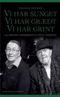 Vi har sunget, vi har grædt, vi har grint
