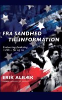 Fra sandhed til information. Evalueringsforskning i USA - før og nu