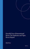 Peaceful Uses of International Rivers: The Euphrates and Tigris Rivers Dispute