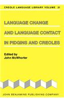Language Change and Language Contact in Pidgins and Creoles