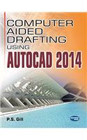 Computer Aided Drafting Using Autocad 2014 PB