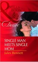 Single Man Meets Single Mom (Mills and Boon Desire)