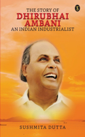Story Of Dhirubhai Ambani: An Indian Industrialist