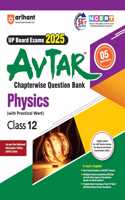 Arihant AVTAR for UP Board Exams 2025 Chapterwise Question Bank Physics Class 12