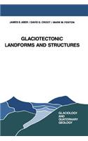 Glaciotectonic Landforms and Structures