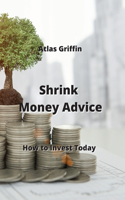 Shrink Money Advice