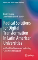 Radical Solutions for Digital Transformation in Latin American Universities