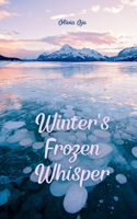 Winter's Frozen Whisper