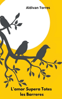 L'amor Supera Totes les Barreres