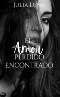 El Amor Perdido Encontrado