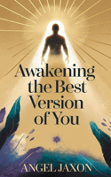 Awakening the Best Version of You