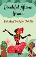 Beautiful African Women: Coloring Book for Adults