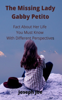 The Missing Lady Gabby Petito: Fact About Her Life You Must Know With Different Perspectives