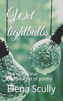 Wet lightbulbs: The emotional compilation of poetry