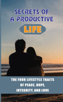 Secrets Of A Productive Life