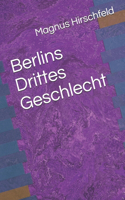 Berlins Drittes Geschlecht