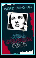 Ingrid Bergman Chill Coloring Book