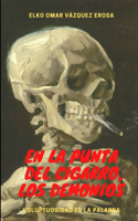 En la punta del cigarro, los demonios