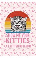 Show Me Your Kitties Funny Kitten Cat Lover Retro Vintage Notebook Journal And Sketchbook With Blank Numbered Pages, 122 Pages 6