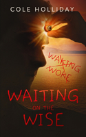 Waiting on the Wise