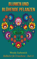 Blumen und blühende Pflanzen