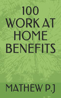 100 Work at Home Benefits
