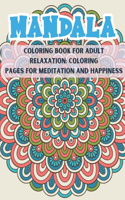 Mandala Coloring Book For Adult Relaxation Coloring Book for Meditation And Happiness