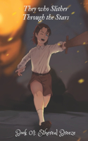 They Who Slither Through the Stars