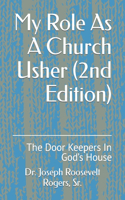 My Role As A Church Usher (2nd Edition): The Door Keepers In God's House