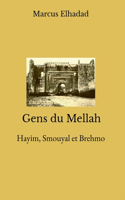 Hayim, Smouyal et Brehmo: (1 Gens Du Mellah)