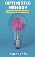 Optimistic Memory: Learn Faster and Remember More