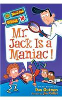 Mr. Jack Is a Maniac!: (10 My Weirder School)