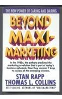 Beyond Maximarketing