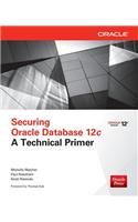 Securing Oracle Database 12c a Technical Primer