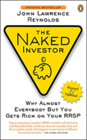 Naked Investor Revised Edition: How To Beat The Odds With The Investment Industry