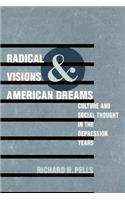 Radical Visions and American Dreams