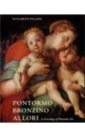 Pontormo, Bronzino and Allori