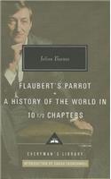 Flaubert's Parrot, a History of the World in 10 1/2 Chapters