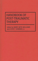 Handbook of Post-Traumatic Therapy